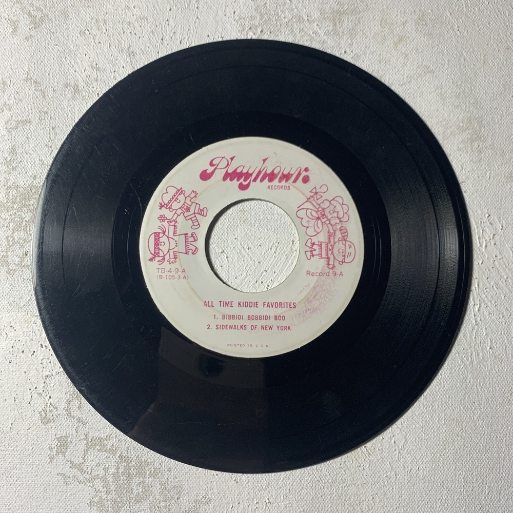 PLAYHOUR RECORDS ALL TIME‎ KIDDIE FAVORITES BIBBIDI BOBBIDI BOO VINYL 45 49-134